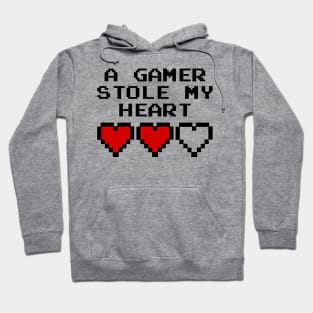 GAMING - A GAMER STOLE MY HEART Hoodie